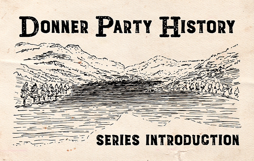 Donner Party History: Series Introduction